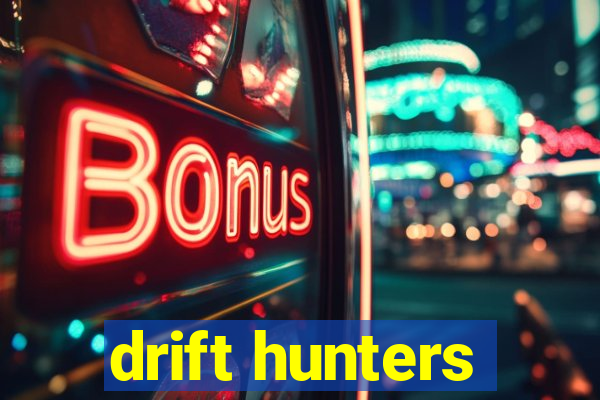 drift hunters